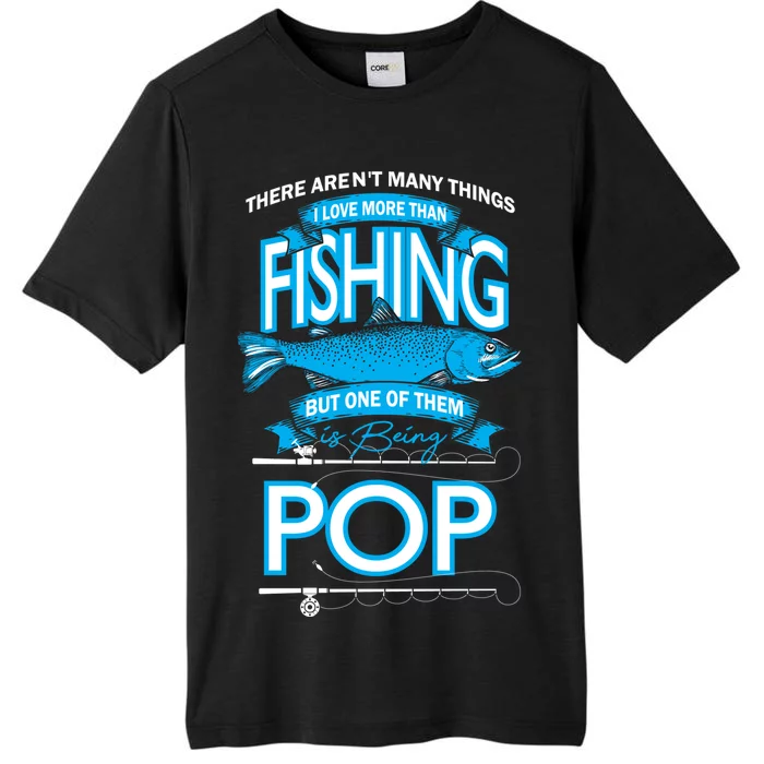 Love Being Pop More Than Fishing ChromaSoft Performance T-Shirt