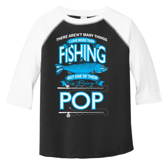 Love Being Pop More Than Fishing Toddler Fine Jersey T-Shirt