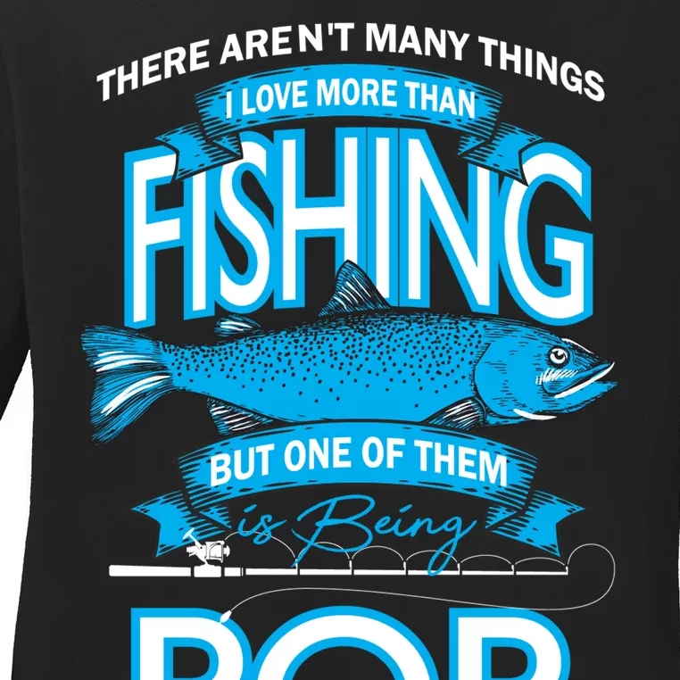 Love Being Pop More Than Fishing Ladies Long Sleeve Shirt