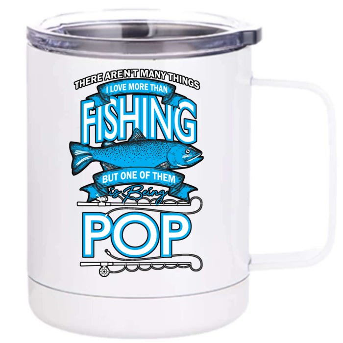 Love Being Pop More Than Fishing Front & Back 12oz Stainless Steel Tumbler Cup