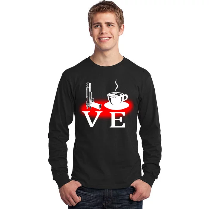 Love Coffee And Guns Tall Long Sleeve T-Shirt