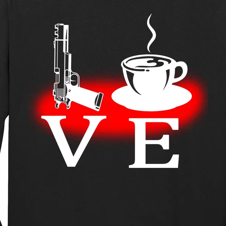 Love Coffee And Guns Tall Long Sleeve T-Shirt