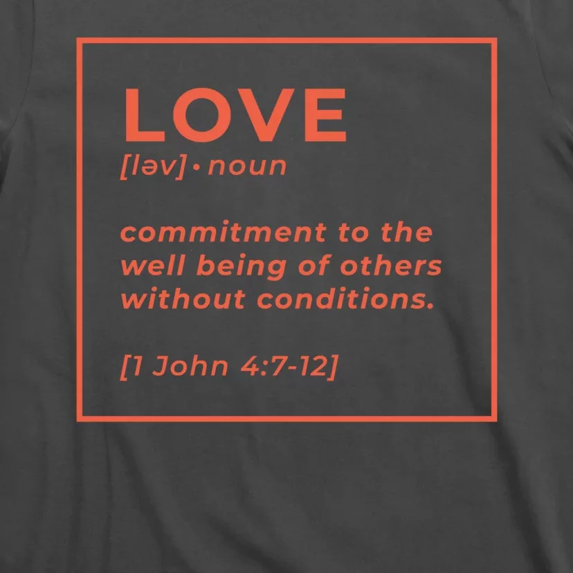 Love Definition John 4:7-12 T-Shirt