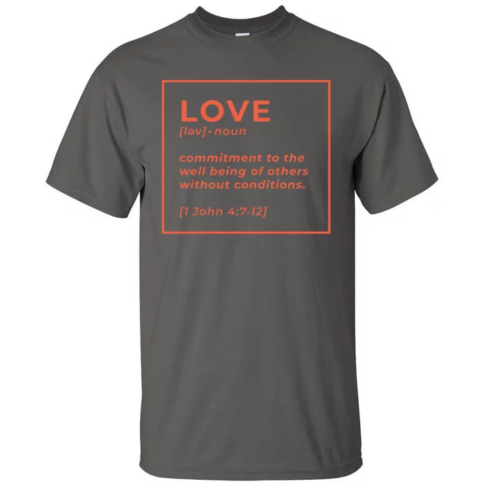 Love Definition John 4:7-12 Tall T-Shirt