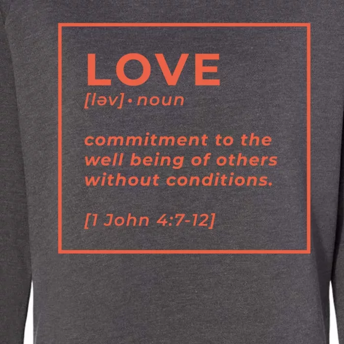 Love Definition John 4:7-12 Womens California Wash Sweatshirt