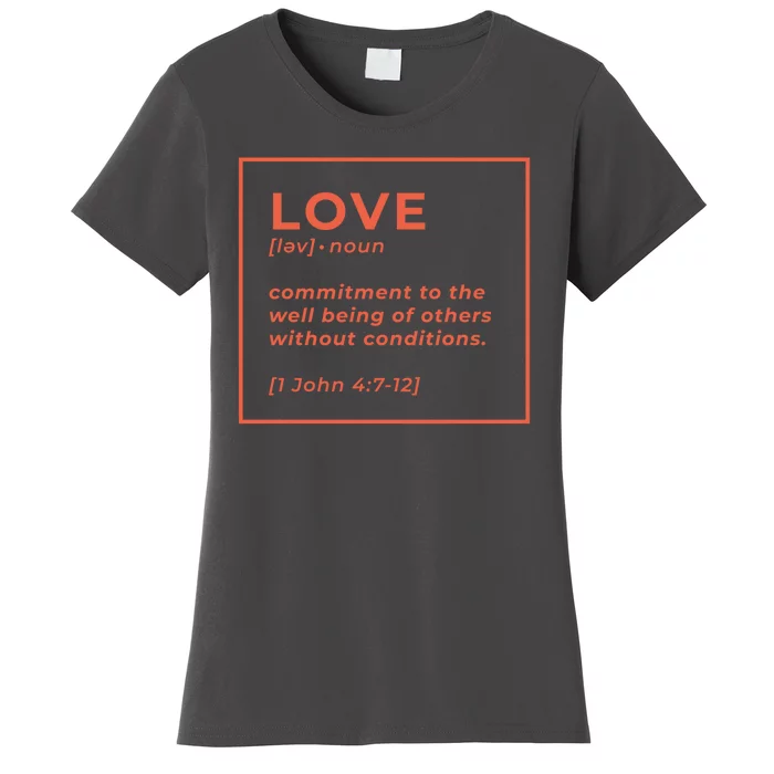 Love Definition John 4:7-12 Women's T-Shirt