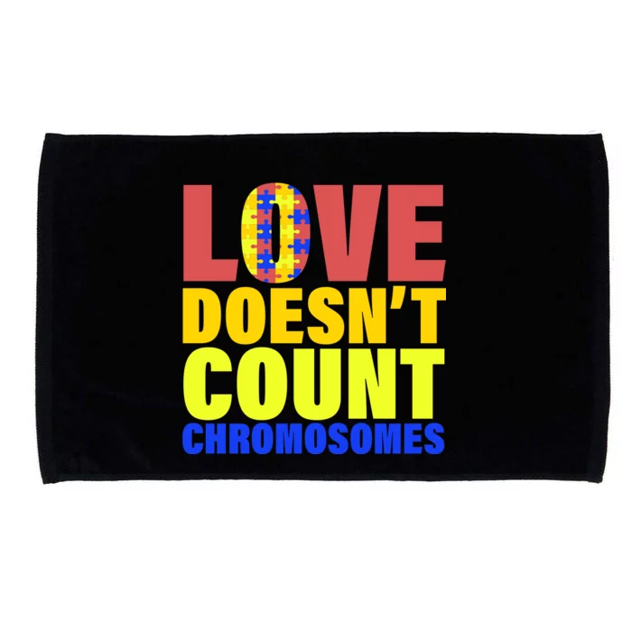 Love Doesn't Count Chromosomes Down Syndrome Microfiber Hand Towel