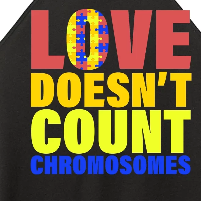 Love Doesn't Count Chromosomes Down Syndrome Women’s Perfect Tri Rocker Tank