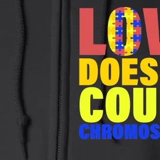 Love Doesn't Count Chromosomes Down Syndrome Full Zip Hoodie