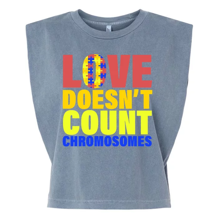 Love Doesn't Count Chromosomes Down Syndrome Garment-Dyed Women's Muscle Tee