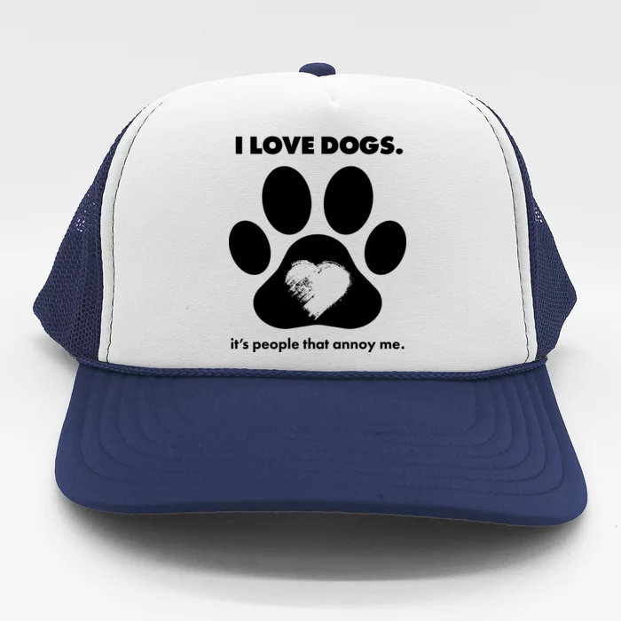 Love Dogs Hate People Trucker Hat