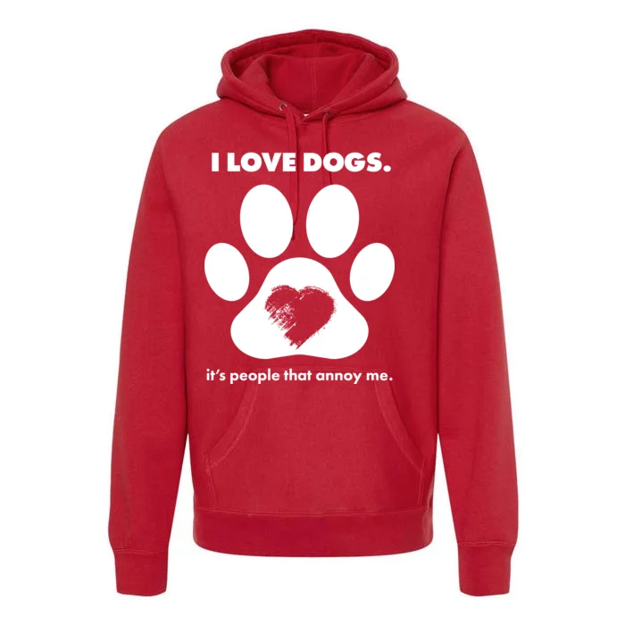 Love Dogs Hate People Premium Hoodie