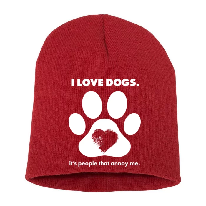 Love Dogs Hate People Short Acrylic Beanie