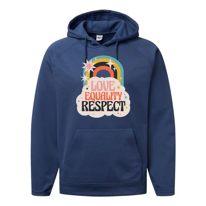 Love Equality Respect Rainbow Performance Fleece Hoodie