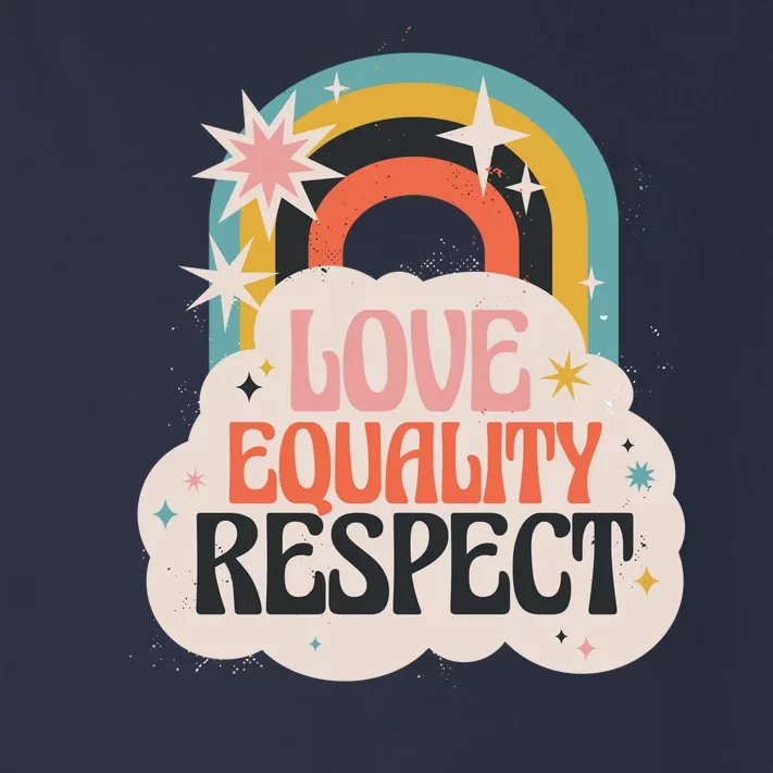 Love Equality Respect Rainbow Toddler Long Sleeve Shirt