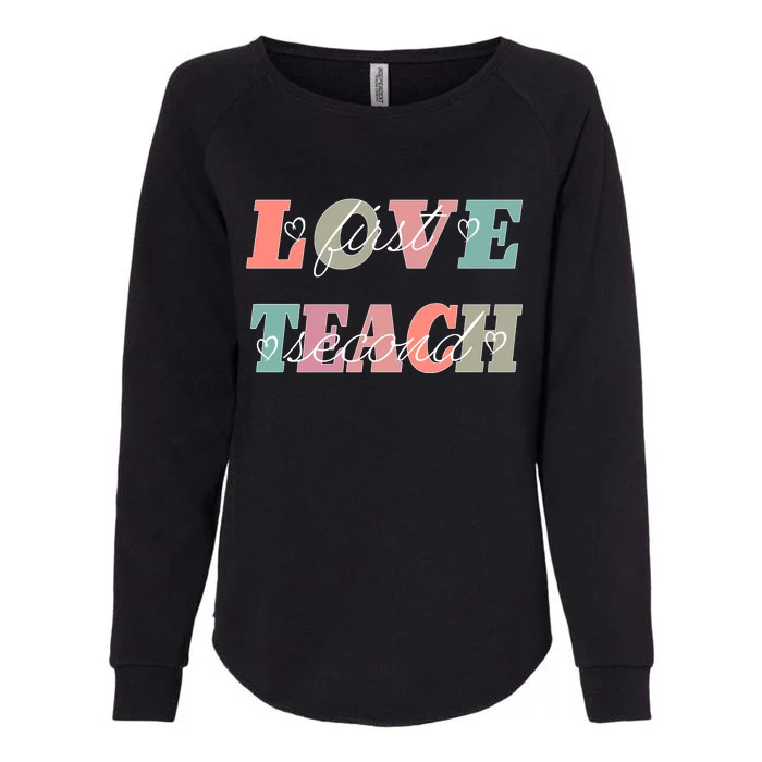 Love First Teach Second Womens California Wash Sweatshirt