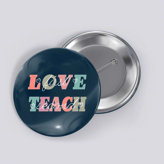 Love First Teach Second Button