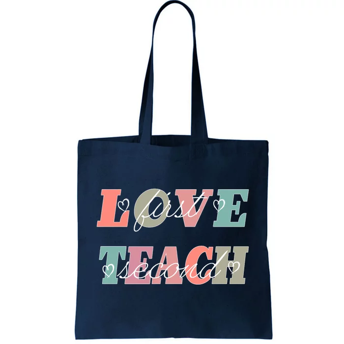 Love First Teach Second Tote Bag