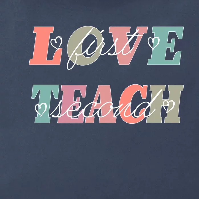 Love First Teach Second Zip Tote Bag