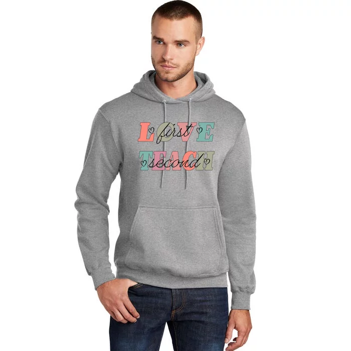 Love First Teach Second Tall Hoodie