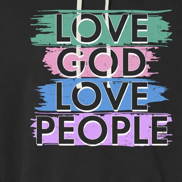 Love God Love People Religious Christian Faith Garment-Dyed Fleece Hoodie