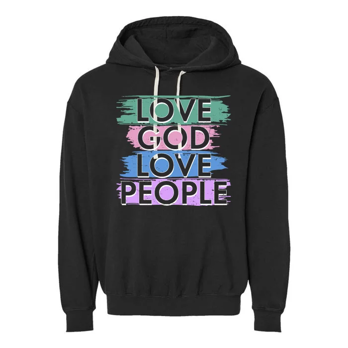 Love God Love People Religious Christian Faith Garment-Dyed Fleece Hoodie