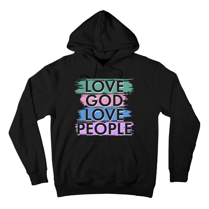 Love God Love People Religious Christian Faith Hoodie