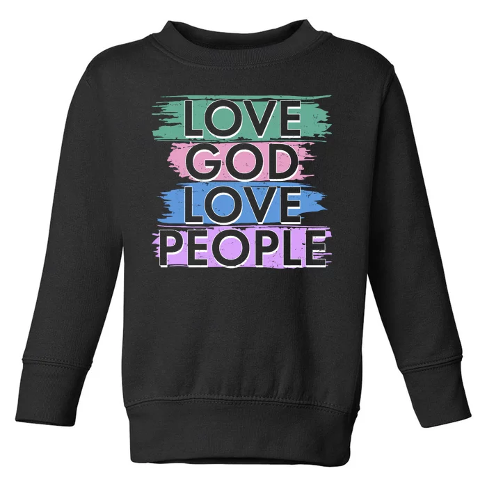 Love God Love People Religious Christian Faith Toddler Sweatshirt