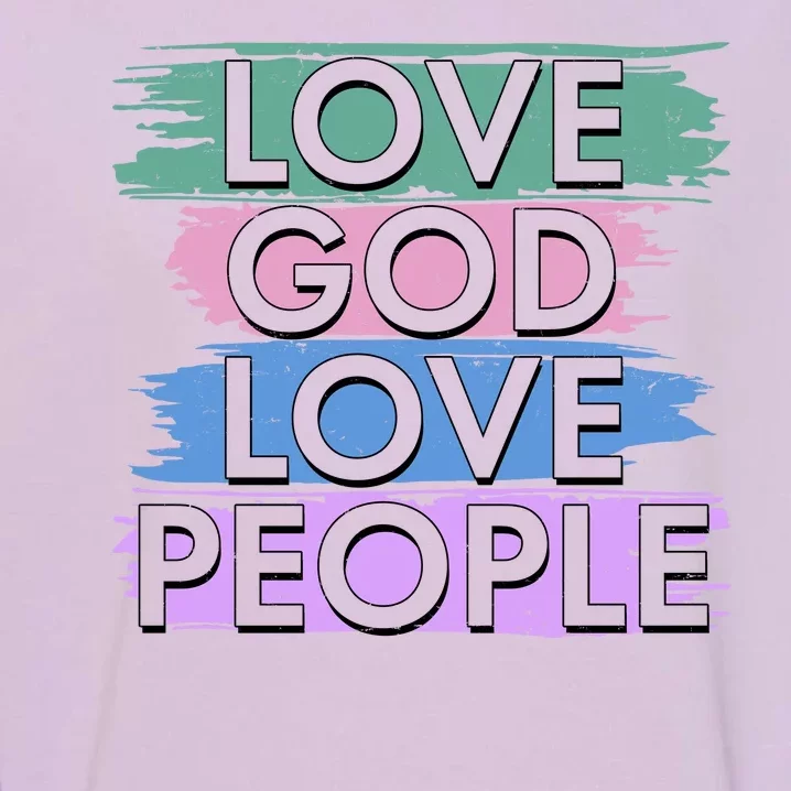 Love God Love People Religious Christian Faith Garment-Dyed Sweatshirt