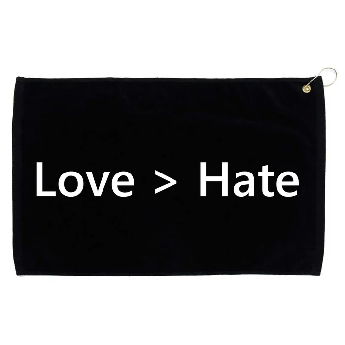 Love Greater Than Hate Grommeted Golf Towel