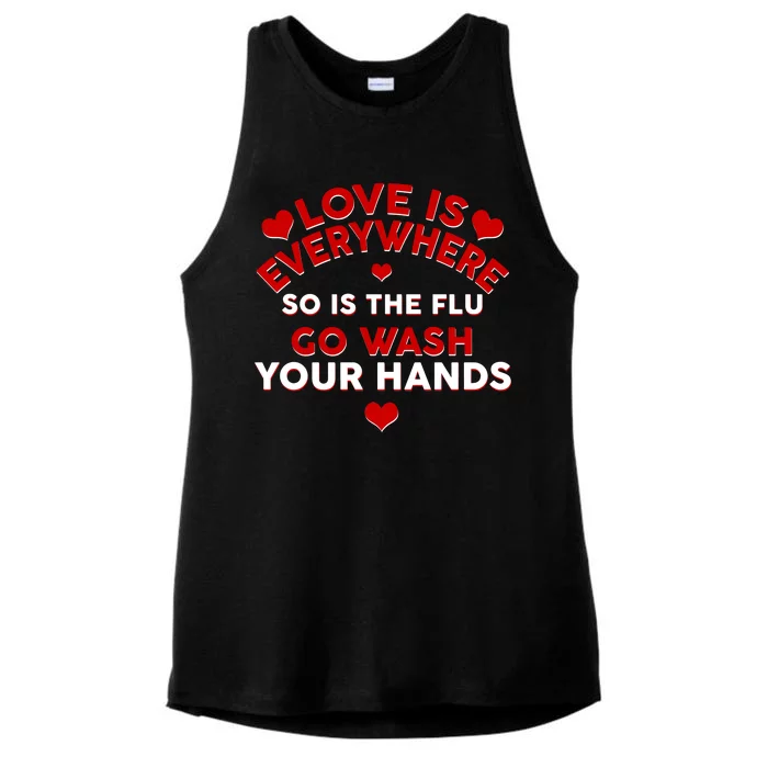 Love Is Everyone So Is the Flu Ladies Tri-Blend Wicking Tank