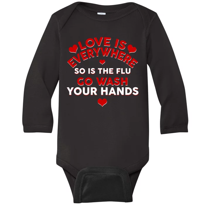 Love Is Everyone So Is the Flu Baby Long Sleeve Bodysuit