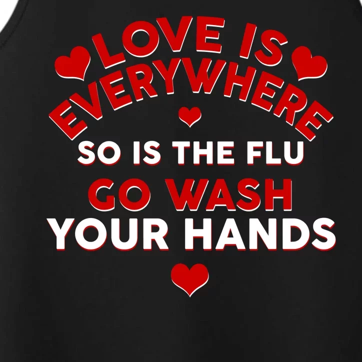 Love Is Everyone So Is the Flu Performance Tank