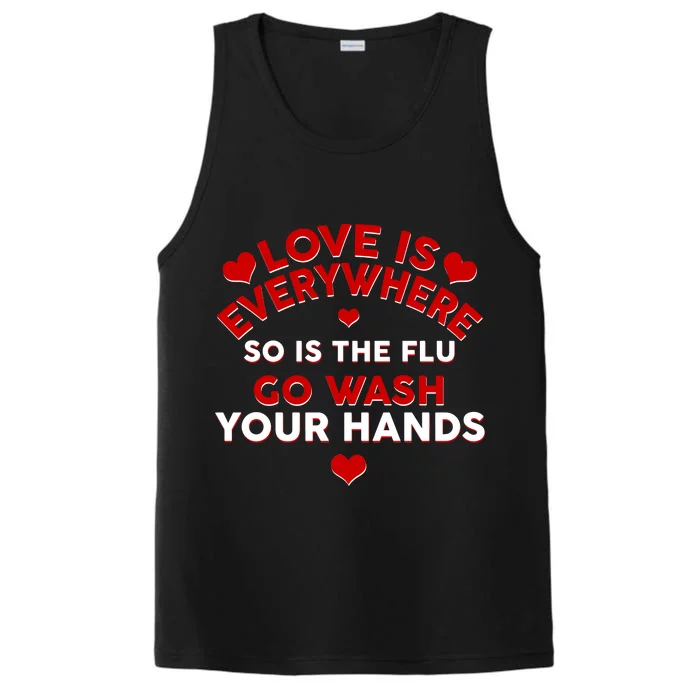 Love Is Everyone So Is the Flu Performance Tank