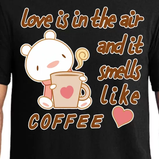 Love Is In The Air And It Smells Like Coffee Teddy Bear Pajama Set