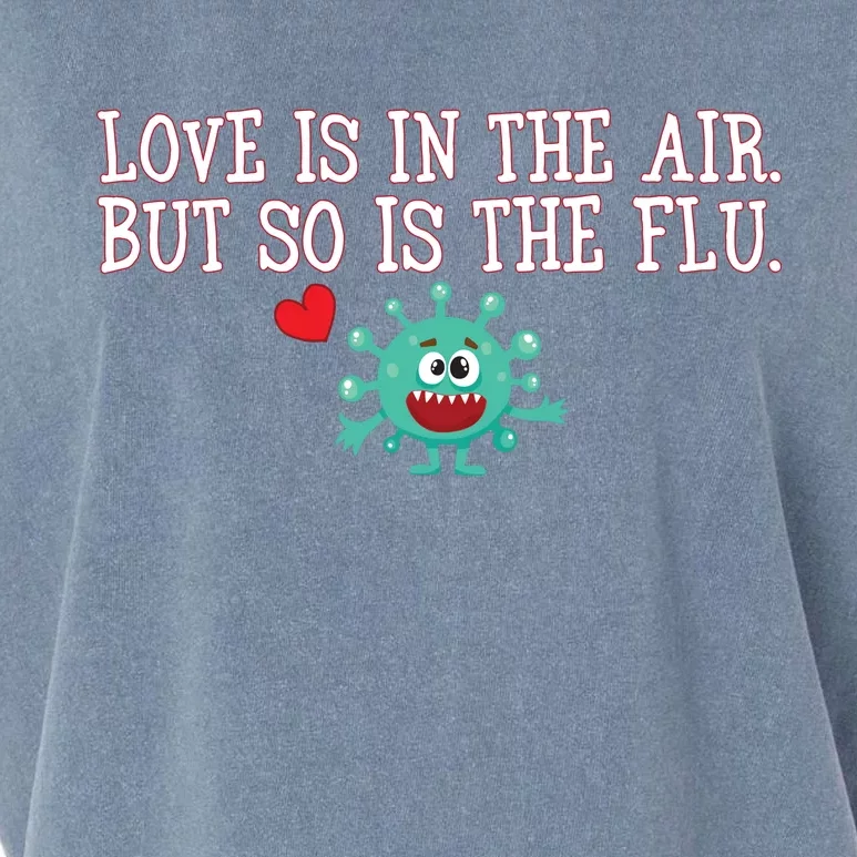 Love Is In The Air But So is the Flu Garment-Dyed Women's Muscle Tee