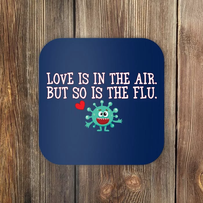 Love Is In The Air But So is the Flu Coaster