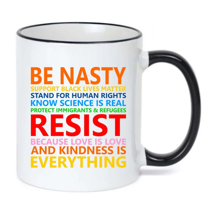 Love Is Love Kindness Is Everything Be Nasty Resist Protest Black Color Changing Mug