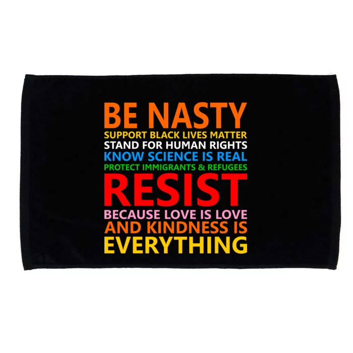 Love Is Love Kindness Is Everything Be Nasty Resist Protest Microfiber Hand Towel