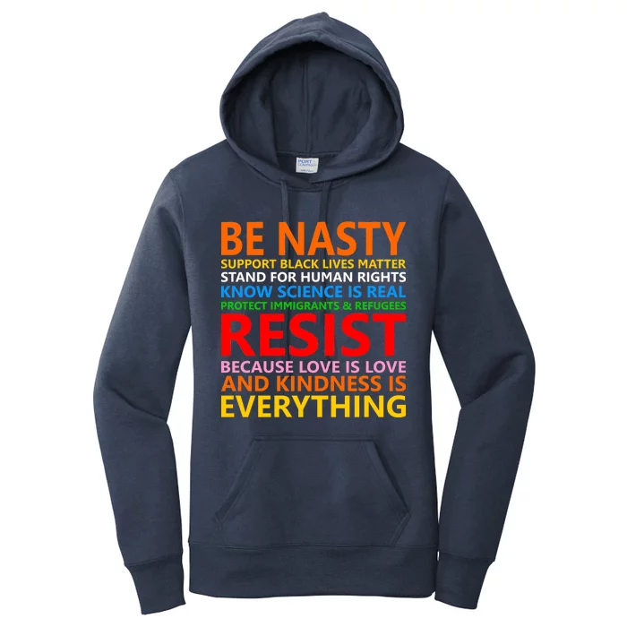 Love Is Love Kindness Is Everything Be Nasty Resist Protest Women's Pullover Hoodie