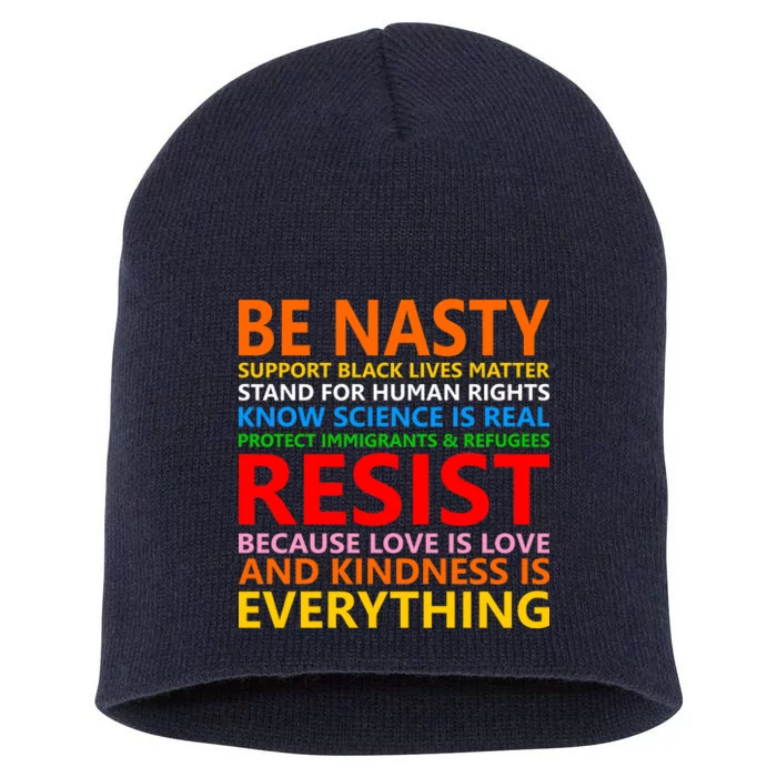 Love Is Love Kindness Is Everything Be Nasty Resist Protest Short Acrylic Beanie