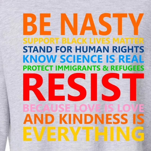 Love Is Love Kindness Is Everything Be Nasty Resist Protest Cropped Pullover Crew