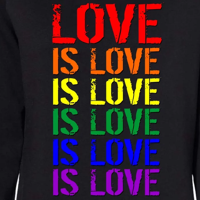 Love Is Love Rainbow Colors Womens California Wash Sweatshirt