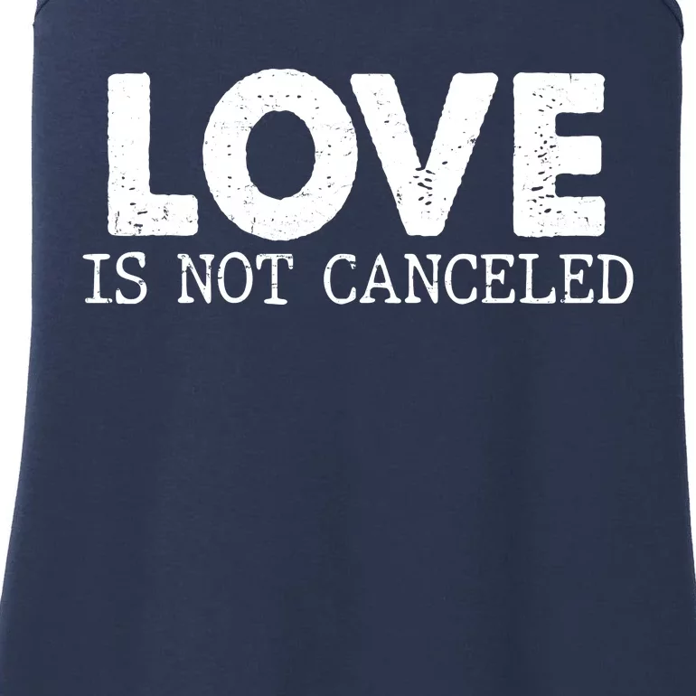 Love Is Not Canceled Ladies Essential Tank