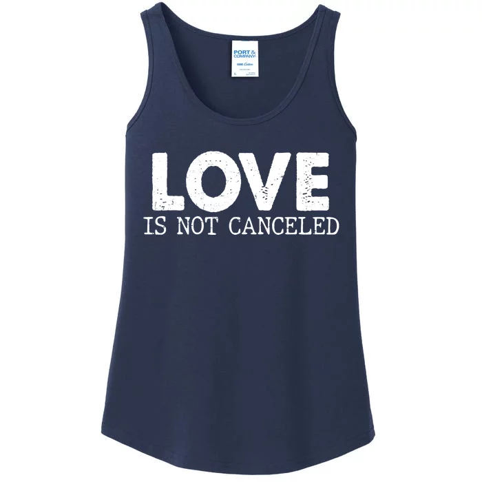 Love Is Not Canceled Ladies Essential Tank