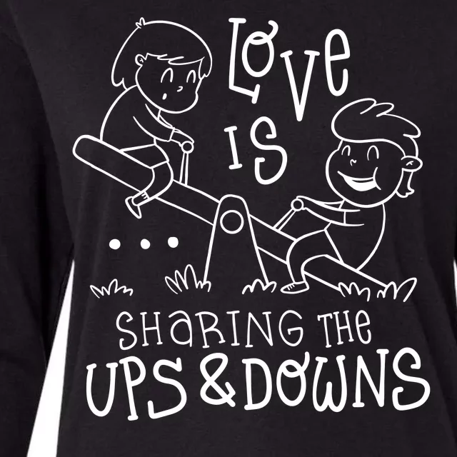 Love Is Sharing The Ups And Downs Womens Cotton Relaxed Long Sleeve T-Shirt