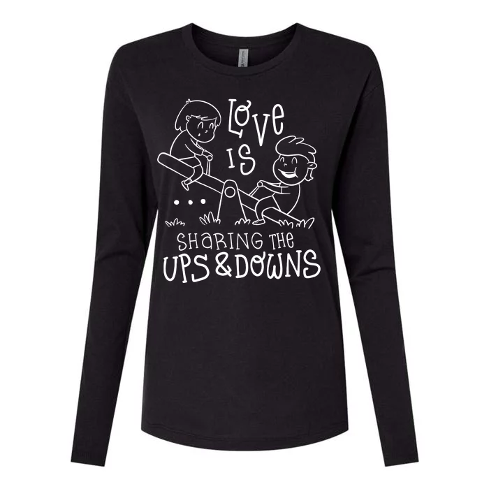 Love Is Sharing The Ups And Downs Womens Cotton Relaxed Long Sleeve T-Shirt