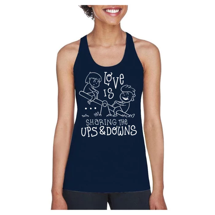 Love Is Sharing The Ups And Downs Women's Racerback Tank