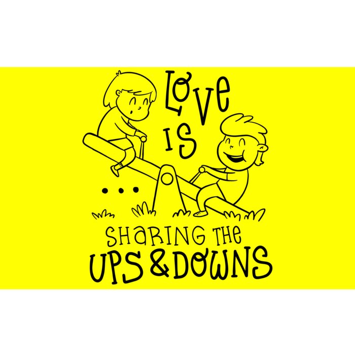 Love Is Sharing The Ups And Downs Bumper Sticker