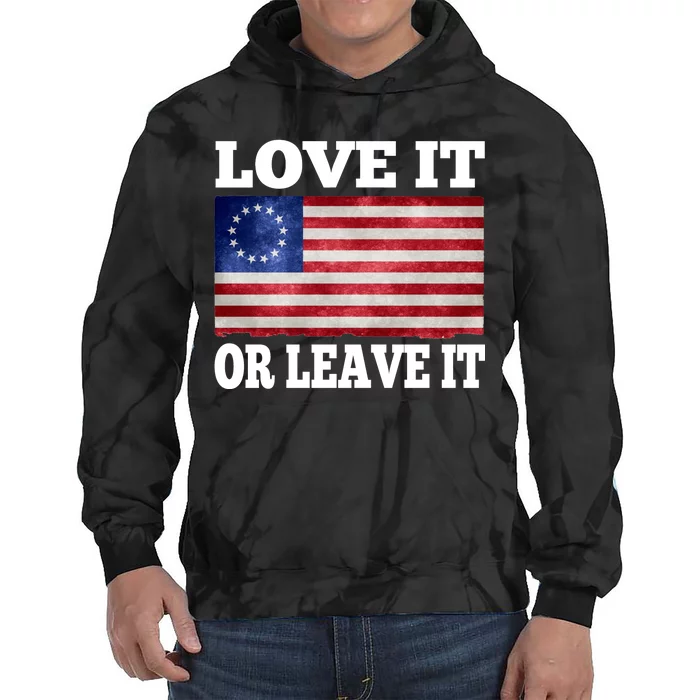 Love It Or Leave It Betsy Ross Flag Tie Dye Hoodie